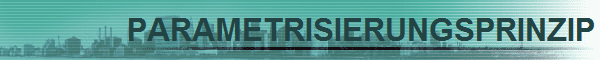 PARAMETRISIERUNGSPRINZIP